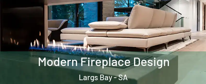  Modern Fireplace Design Largs Bay - SA