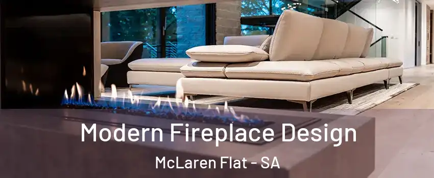  Modern Fireplace Design McLaren Flat - SA