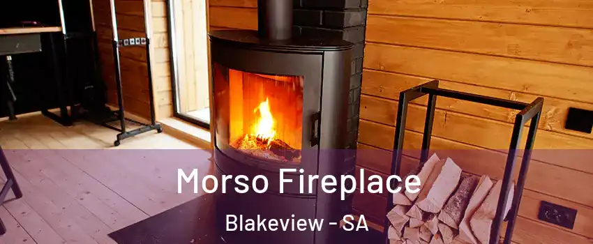 Morso Fireplace Blakeview - SA