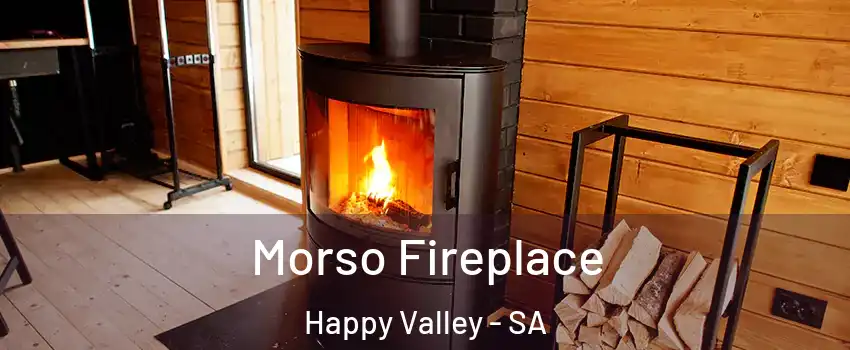 Morso Fireplace Happy Valley - SA