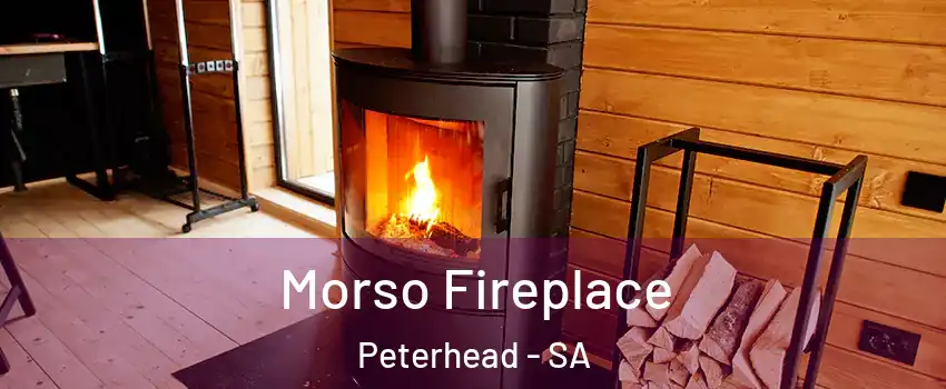 Morso Fireplace Peterhead - SA