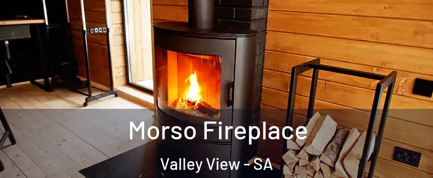  Morso Fireplace Valley View - SA