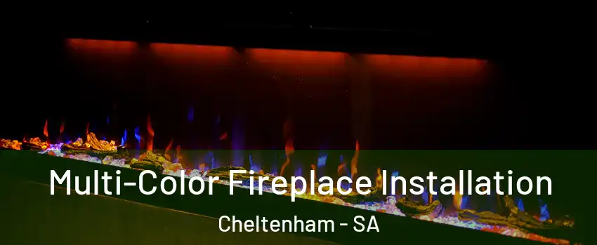 Multi-Color Fireplace Installation Cheltenham - SA