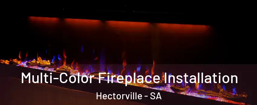 Multi-Color Fireplace Installation Hectorville - SA
