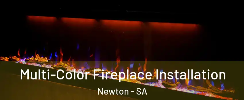 Multi-Color Fireplace Installation Newton - SA