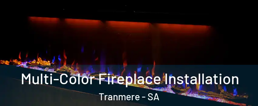  Multi-Color Fireplace Installation Tranmere - SA