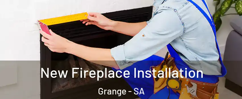 New Fireplace Installation Grange - SA