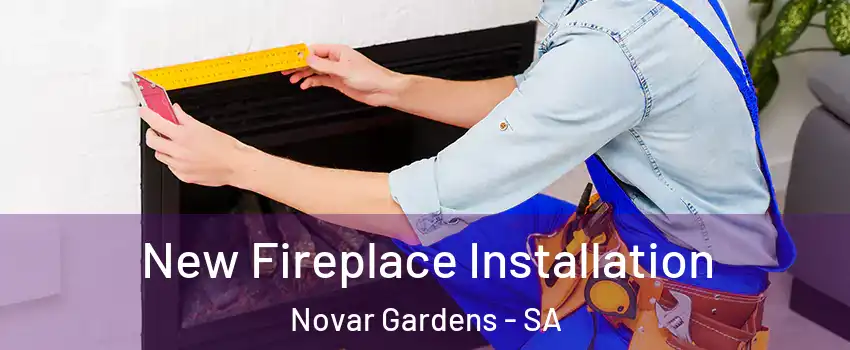  New Fireplace Installation Novar Gardens - SA