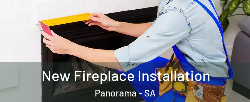  New Fireplace Installation Panorama - SA
