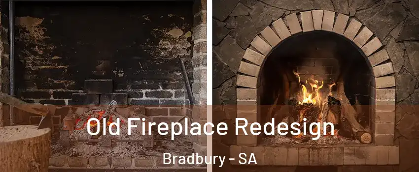 Old Fireplace Redesign Bradbury - SA