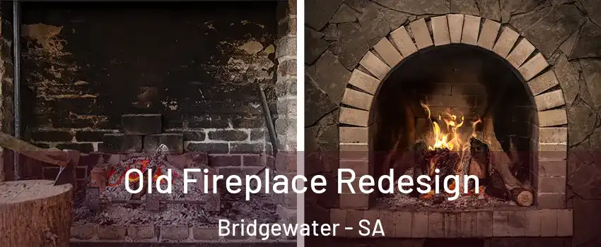 Old Fireplace Redesign Bridgewater - SA