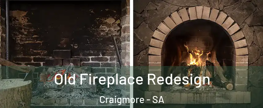 Old Fireplace Redesign Craigmore - SA