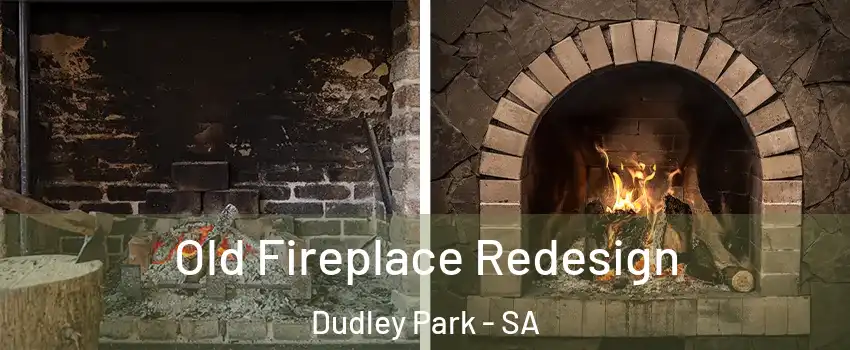 Old Fireplace Redesign Dudley Park - SA