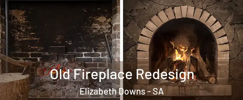  Old Fireplace Redesign Elizabeth Downs - SA