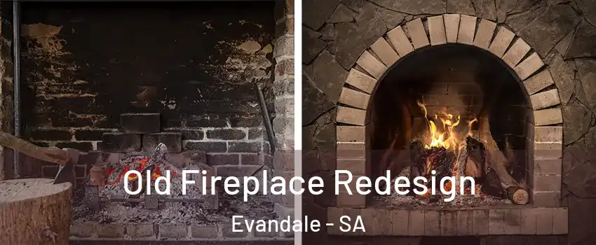 Old Fireplace Redesign Evandale - SA