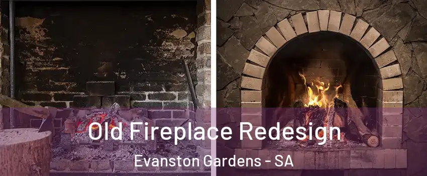 Old Fireplace Redesign Evanston Gardens - SA