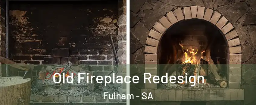 Old Fireplace Redesign Fulham - SA