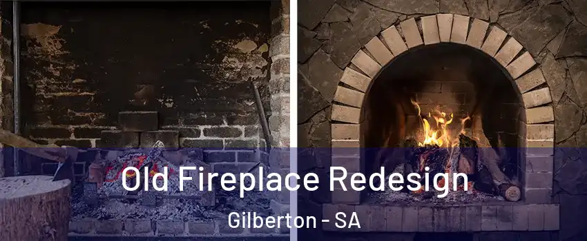 Old Fireplace Redesign Gilberton - SA