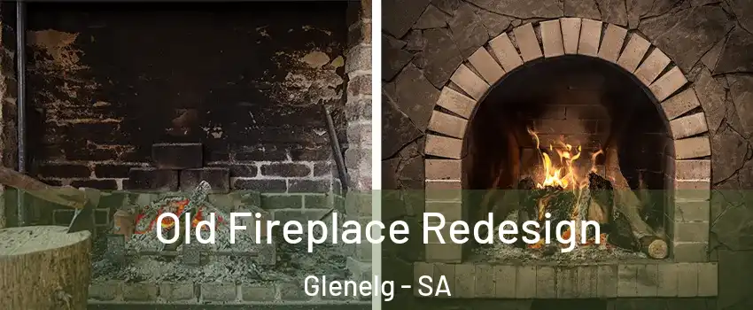 Old Fireplace Redesign Glenelg - SA