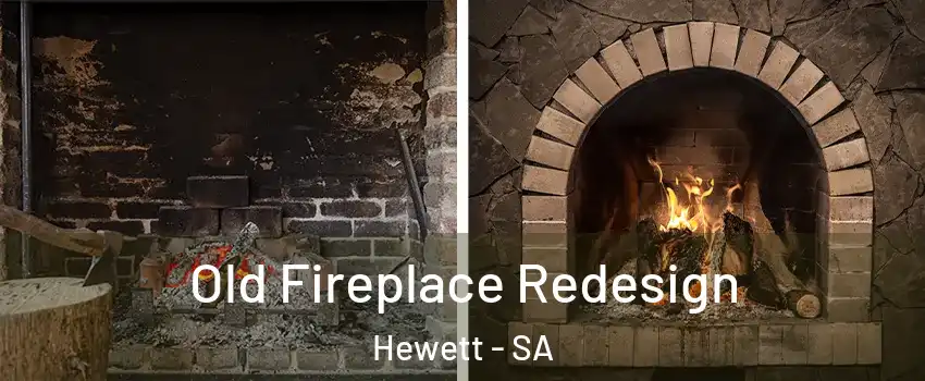 Old Fireplace Redesign Hewett - SA