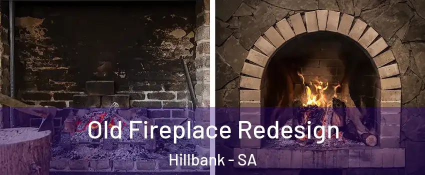 Old Fireplace Redesign Hillbank - SA