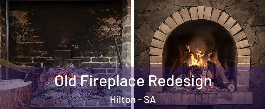 Old Fireplace Redesign Hilton - SA