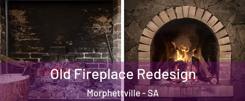  Old Fireplace Redesign Morphettville - SA