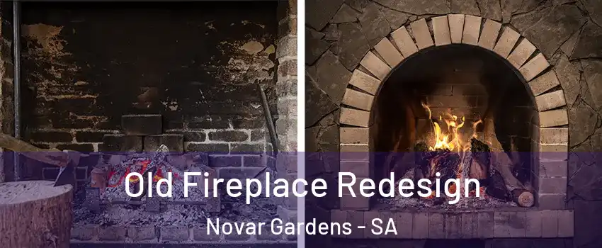 Old Fireplace Redesign Novar Gardens - SA
