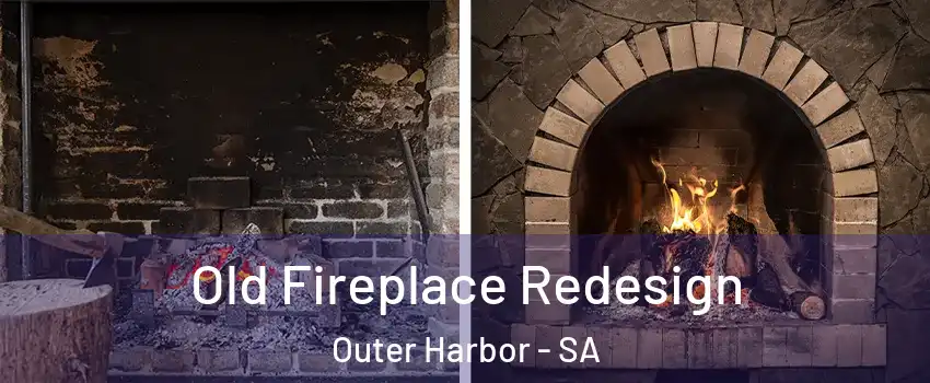  Old Fireplace Redesign Outer Harbor - SA