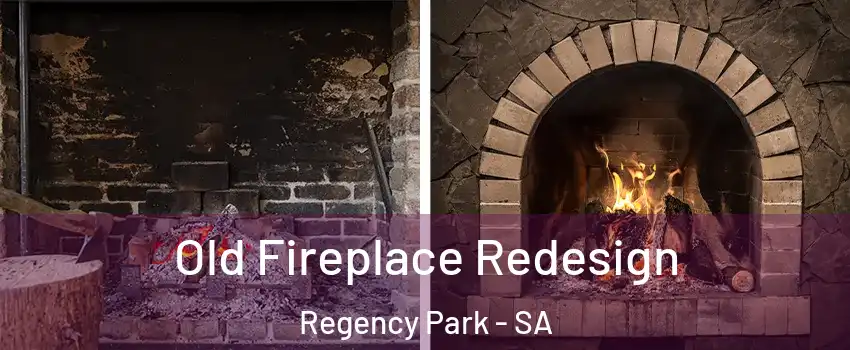Old Fireplace Redesign Regency Park - SA