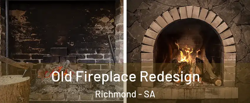  Old Fireplace Redesign Richmond - SA