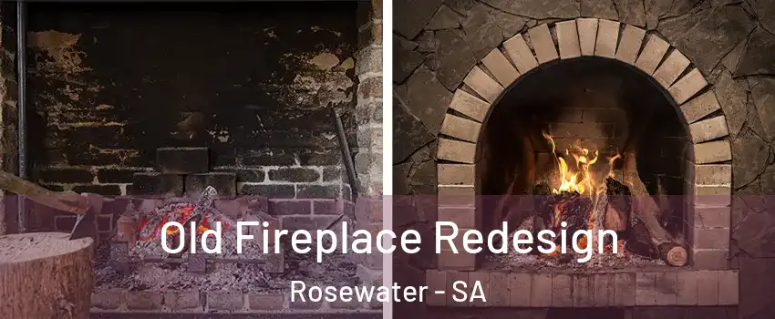  Old Fireplace Redesign Rosewater - SA