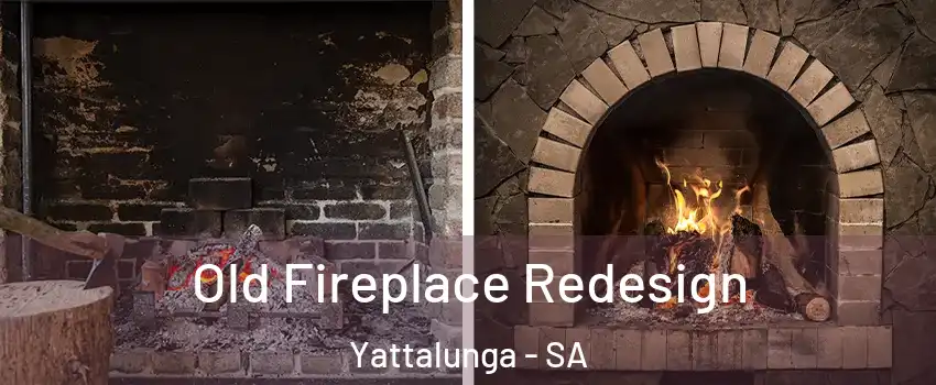  Old Fireplace Redesign Yattalunga - SA