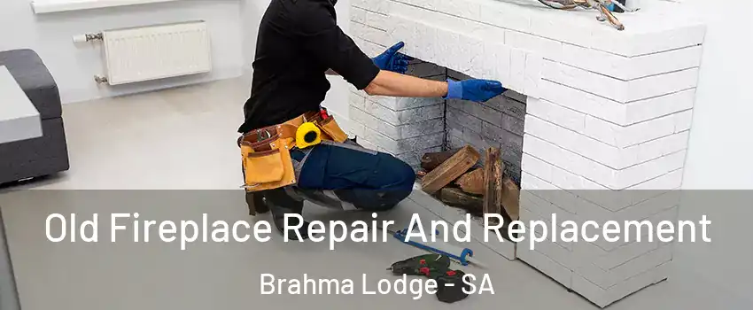 Old Fireplace Repair And Replacement Brahma Lodge - SA