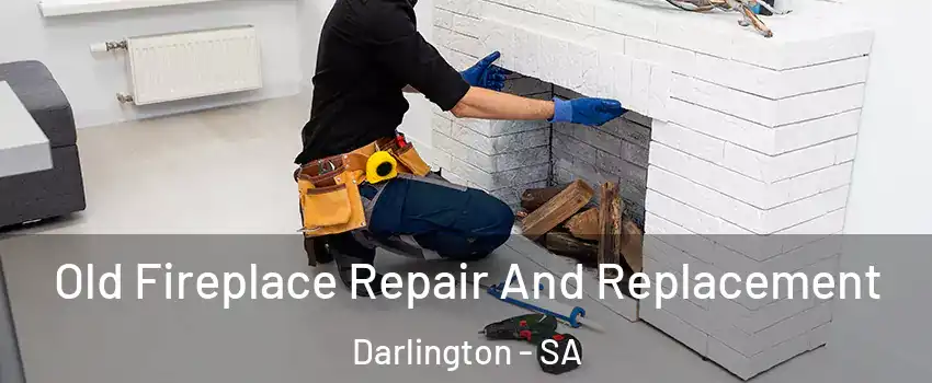 Old Fireplace Repair And Replacement Darlington - SA