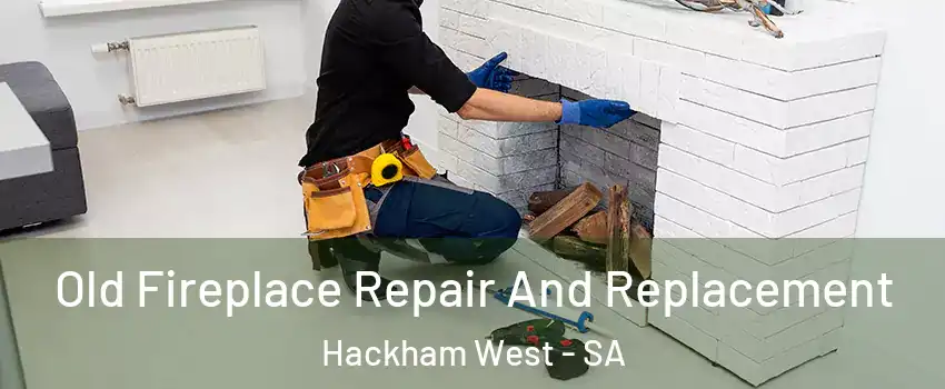 Old Fireplace Repair And Replacement Hackham West - SA