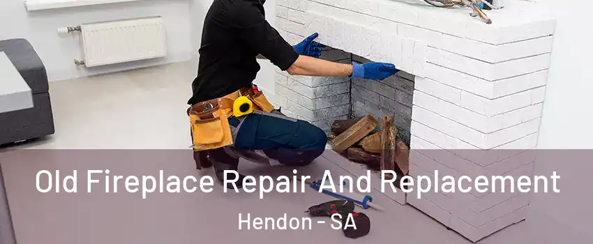 Old Fireplace Repair And Replacement Hendon - SA