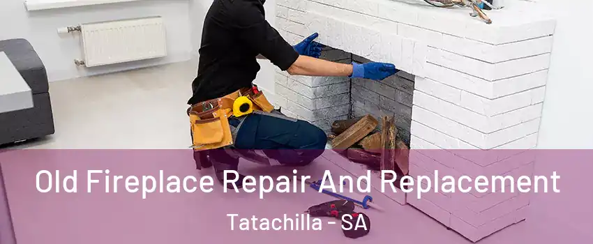  Old Fireplace Repair And Replacement Tatachilla - SA