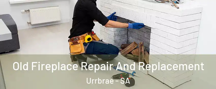 Old Fireplace Repair And Replacement Urrbrae - SA