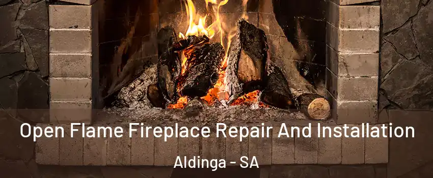 Open Flame Fireplace Repair And Installation Aldinga - SA
