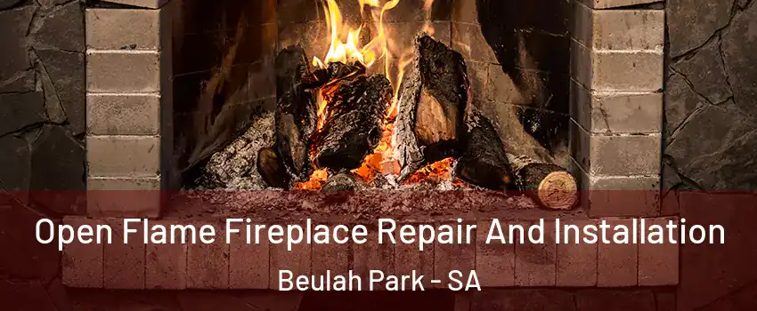 Open Flame Fireplace Repair And Installation Beulah Park - SA