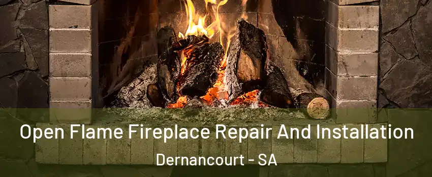 Open Flame Fireplace Repair And Installation Dernancourt - SA