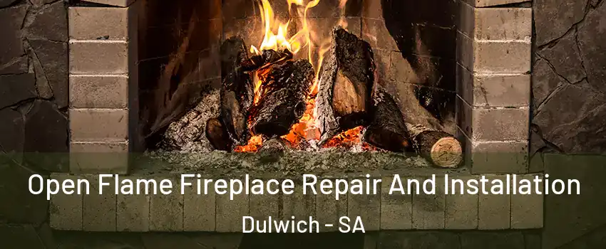 Open Flame Fireplace Repair And Installation Dulwich - SA