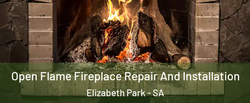 Open Flame Fireplace Repair And Installation Elizabeth Park - SA