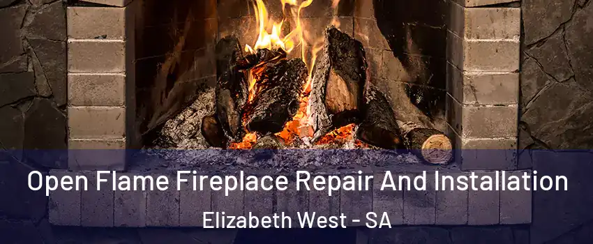 Open Flame Fireplace Repair And Installation Elizabeth West - SA