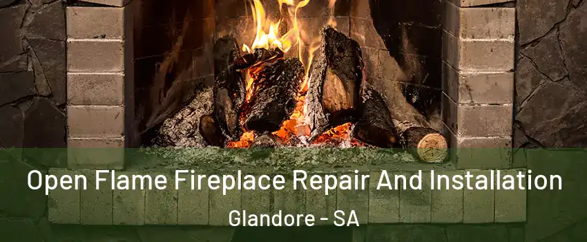 Open Flame Fireplace Repair And Installation Glandore - SA