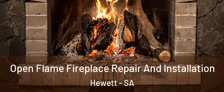 Open Flame Fireplace Repair And Installation Hewett - SA