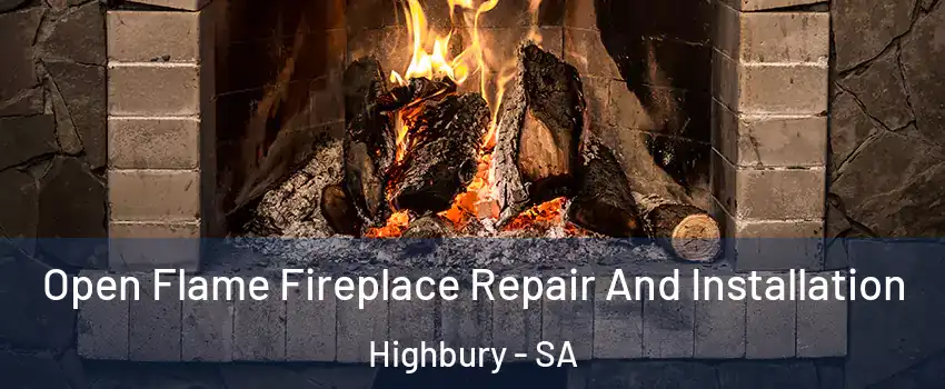 Open Flame Fireplace Repair And Installation Highbury - SA