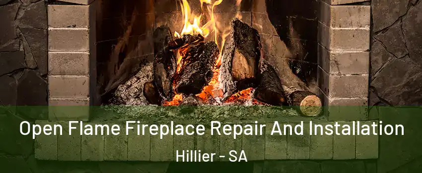 Open Flame Fireplace Repair And Installation Hillier - SA
