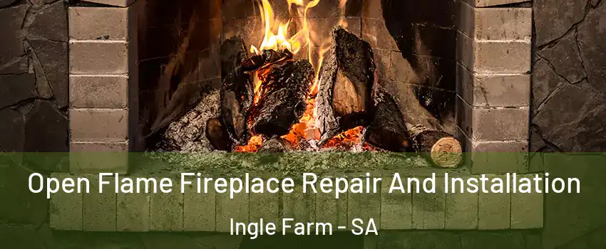  Open Flame Fireplace Repair And Installation Ingle Farm - SA